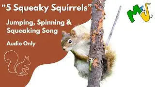 5 Squeaky Squirrels