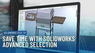 Экономьте время с помощью расширенного инструмента выделения в SOLIDWORKS.