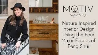 Nature Inspired Interior Design Using the Four Major Facets of Feng Shui