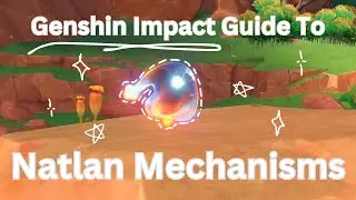 Guide to Natlan Mechanisms for Exploration!