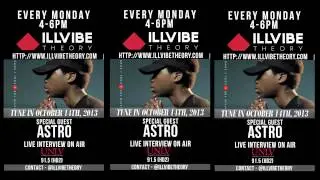 Astro Interview - Ill Vibe Theory | October 14th, 2013