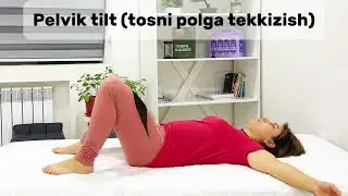 Pelvik tilt (tosni polga tekkizish)