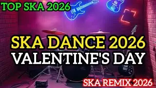 Ska dance 2026,Valentine's Day,Top ska dance white me,ska remix 2026