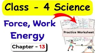 Force Work and  Energy Class 4 | Class 4 Science Worksheet | Class 4 Science Syllabus | Class 4 EVS