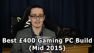 Best &pound;400 Gaming PC Build (Mid 2015)
