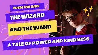 Wizard Tale of Power and Kindness (PART1) #poemforkidsinenglish #audiobooksfree #audiobookforkids