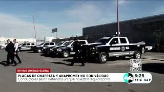 Placas de ONAPPAFA y ANAPROMEX no son v&aacute;lidas