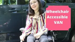 MY WHEELCHAIR ACCESSIBLE VAN (Walk Through)