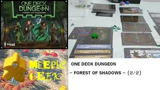 [บอร์ดเกม] EP015 - One Deck Dungeon Forest of Shadows 2/2 เจ็บนี้รสปูอัด !!
