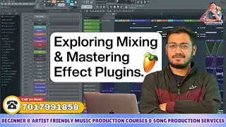 Exploring Mixing & Mastering Effect Plugins || Best Online FL Studio Course (Live & Recorded)