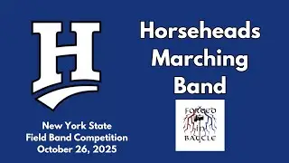 Horseheads Marching Band &bull; NYSFBC JMA Dome 10.26.25
