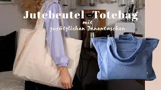 PRAKTISCHEN JUTEBEUTEL N&Auml;HEN | Totebag mit vielen zus&auml;tzlichen Innen-&Au&szlig;entaschen f&uuml;r mehr Ordnung