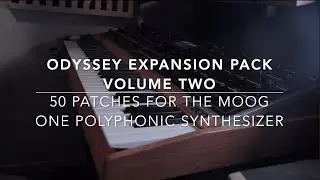 Moog One Patch Demo  - Odyssey Expansion Pack Volume Two  - 50 NEW Patches