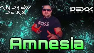 AnDrew DeXx - Amnesia