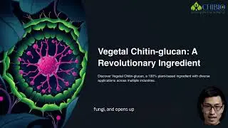 Revolutionary Chitin-glucan from Plants &mdash; One Ingredient, Infinite Uses