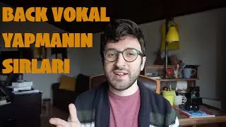 Back Vokal Olmanın Püf Noktaları