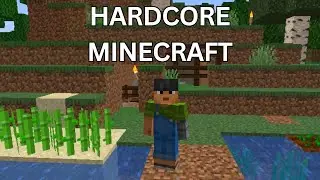 My First Minecraft Hardcore World | Ep 1