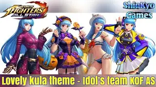 Lovely Kula Theme - KOF AS - Idol's team