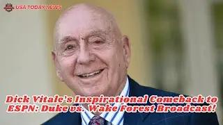 Dick Vitale&rsquo;s Inspirational Comeback to ESPN: Duke vs. Wake Forest Broadcast! । USA TODAY NEWS