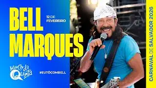 CARNAVAL DE SALVADOR 2026 &ndash; BELL MARQUES &ndash; Bloco Da Quinta
