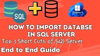 How to Import a Database in SQL Server | Step-by-Step Tutorial