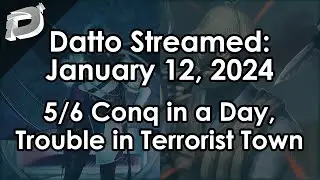 Datto Stream: Almost Conqueror in a Day, Trouble in Terrorist Town - January 12, 2023