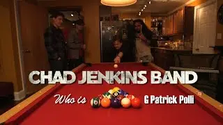 Chad Jenkins Band - Who Is G Patrick Polli?