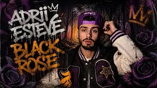 ADRII ESTEVE - BLACK ROSE (Videoclip Oficial)