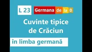 Curs germană - L 23: Cuvinte tipice de Crăciun în limba germană