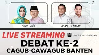 LIVE : Debat ke-2 Calon Gubernur & Wakil Gubernur Banten - Pilkada Provinsi Banten 2024