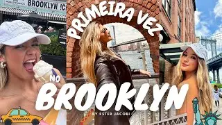 PRIMEIRA VEZ NO BROOKLYN 🍦🌉🚕| vendo a Brooklyn Bridge | time out market | Brooklyn icecream
