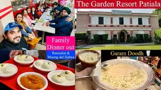 Family trip to Patiala | Dinner at The Garden Resort | Garam Doodh & Rasmalai at Gopals Sweets