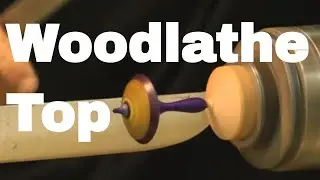 Woodturning a Top on a Wood Lathe