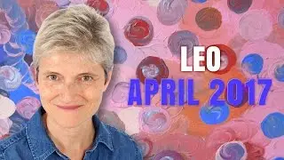 Leo April 2017 Horoscope | Relationships and Money