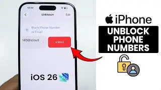[iOS 26] How to Unblock an iPhone Phone Number - Unblock Contacts