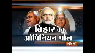 CVoter Opinion Poll of Bihar Assembly Elections 2015 |YASHWANT DESHMUKH