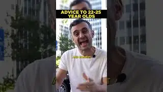 The #1 Advice Every 22-25 Year Old Needs To Hear