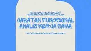 Persiapan Pelaksanaan Pengangkatan PNS ke Jabfung Analis Kerja Sama melalui Penyesuaian/Inpassing