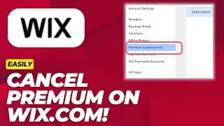 How To Cancel Wix Premium Plan - 2026 (WIX Beginners Guide)