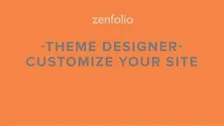 How to customize your website's colors and fonts - Zenfolio Theme Designer! | Zenfolio Classic
