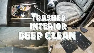 Trashed Interior Deep Clean