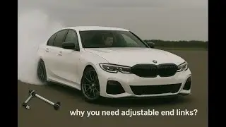 M340i G20 what are adjustable end links and do you need them??
