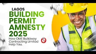 Lagos Building Permit Amnesty 2025 &ndash; How OME Buildway Contracting Limited Helps You