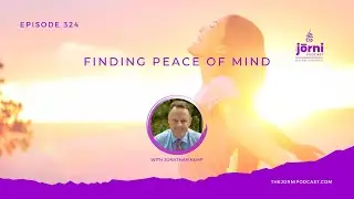 Episode 324 - Finding Peace of Mind with Jonathan Kemp