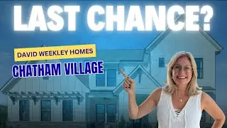 Chatham Village Westfield: Last Chance for Luxury David Weekley Homes!