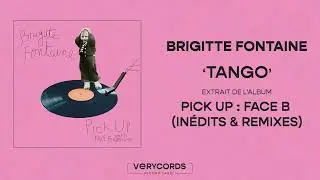 BRIGITTE FONTAINE - Tango (audio officiel)