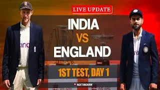 India vs England 1st Test Live Score, Day || YES DAIDA NEWS