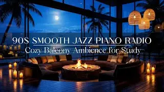 90s Smooth Jazz Piano Radio | Cozy Balcony Ambience for Study