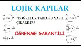 LOJİK KAPILAR - DOĞRULUK TABLOSU NASIL ÇIKARILIR - SAYISAL ELEKTRONİK