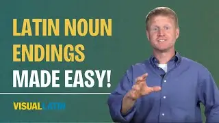 Latin Noun Endings Made Easy | Visual Latin 3A
